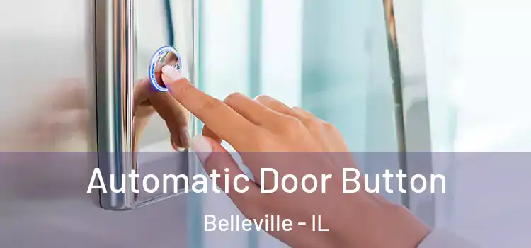 Automatic Door Button Belleville - IL