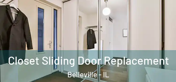 Closet Sliding Door Replacement Belleville - IL