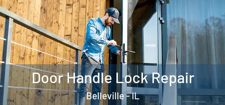 Door Handle Lock Repair Belleville - IL