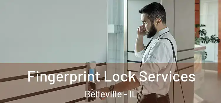 Fingerprint Lock Services Belleville - IL