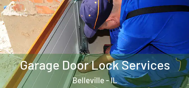 Garage Door Lock Services Belleville - IL