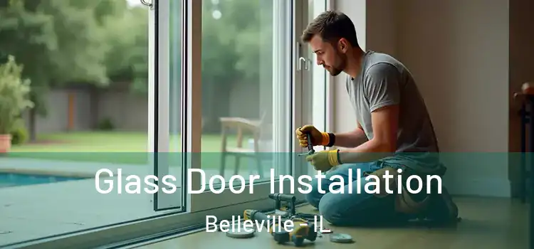 Glass Door Installation Belleville - IL