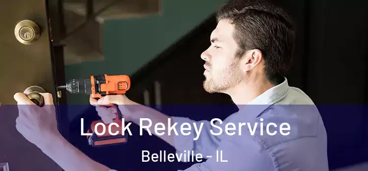 Lock Rekey Service Belleville - IL
