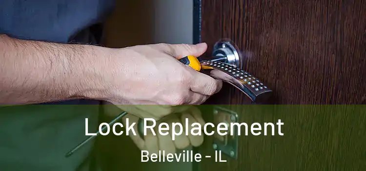 Lock Replacement Belleville - IL