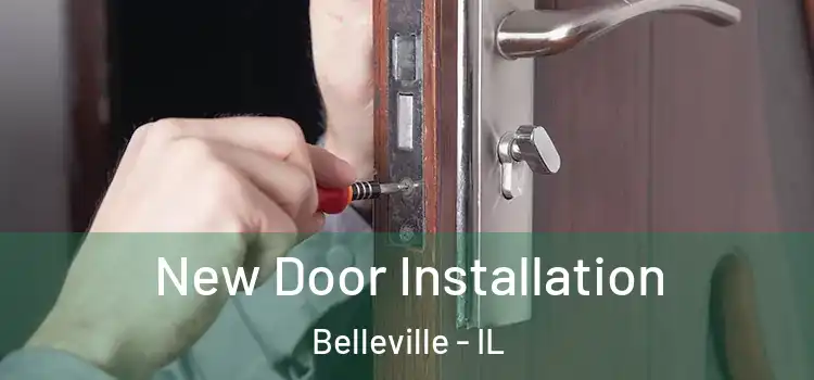 New Door Installation Belleville - IL