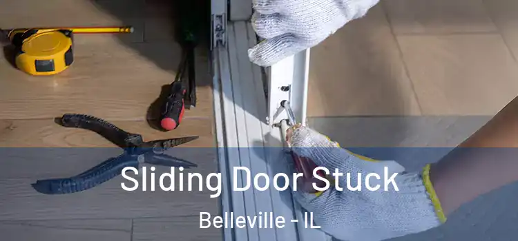 Sliding Door Stuck Belleville - IL