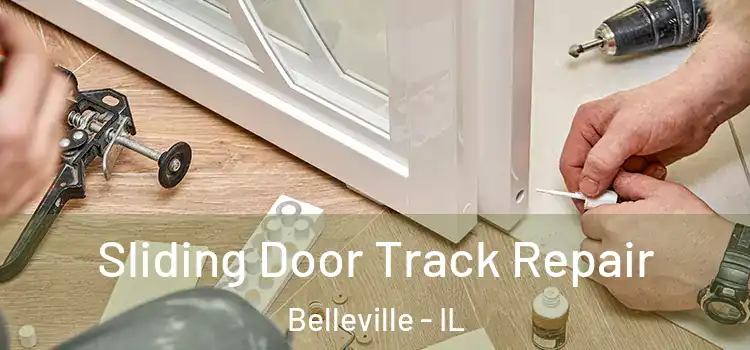 Sliding Door Track Repair Belleville - IL